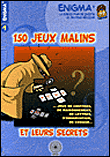 150 jeux malins et leurs secrets&nbsp;-&nbsp;Collectif