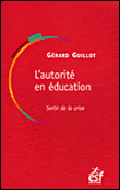 L'autorité en éducation&nbsp;-&nbsp;Gérard Guillot