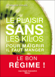 Le plaisir sans les kilos&nbsp;-&nbsp;Arnaud Cocaul