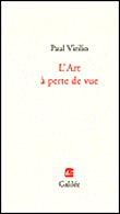 L'art à perte de vue&nbsp;-&nbsp;Paul Virilio