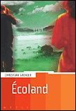 Ecoland&nbsp;-&nbsp;Christian Grenier