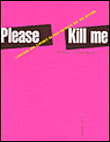 Please kill me&nbsp;-&nbsp;Legs Mc Neil, Gilian Mc Cain