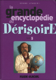 La grande encyclopédie du dérisoire&nbsp;-&nbsp;Bruno Léandri