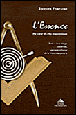 L'essence, au coeur du rite maçonnique&nbsp;-&nbsp;Jacques Fontaine
