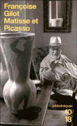 Matisse et Picasso&nbsp;-&nbsp;Françoise Gilot
