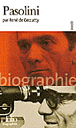 Pasolini&nbsp;-&nbsp;René de Ceccatty