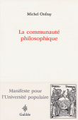 La communauté philosophique&nbsp;-&nbsp;Michel Onfray