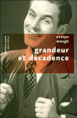 Grandeur et décadence&nbsp;-&nbsp;Evelyn Waugh