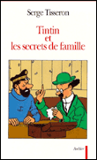 Tintin et les secrets de famille&nbsp;-&nbsp;Serge Tisseron