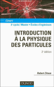 Introduction à la physique des particules&nbsp;-&nbsp;Robert Zitoun