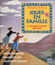 Jouer en famille&nbsp;-&nbsp;Philippe Brunel