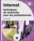 Internet, techniques de recherche pour les professionnels&nbsp;-&nbsp;Patrick Lenormand