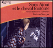 Sans Atout et le cheval fantôme&nbsp;-&nbsp;Pierre Boileau, Thomas Narcejac