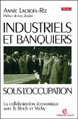 Industriels et banquiers sous l'Occupation&nbsp;-&nbsp;Annie Lacroix-Riz