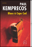 Blues à Cap Cod&nbsp;-&nbsp;Paul Kemprecos