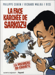 La face karchée de Sarkozy, T1&nbsp;-&nbsp;Philippe Cohen, Richard Malka, Riss