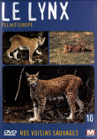 Nos voisins sauvages&nbsp;-&nbsp;Volume 10 - Lynx, félin d'Europe