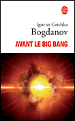 Avant le big-bang&nbsp;-&nbsp;Igor Bogdanov, Grichka Bogdanov