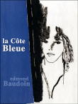 La côte bleue&nbsp;-&nbsp;Edmond Baudoin