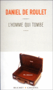 L'homme qui tombe&nbsp;-&nbsp;Daniel de Roulet
