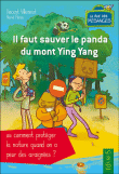 Il faut sauver le panda du mont Ying-Yang ou comment protéger la nature quand on a peur des araignées ?&nbsp;-&nbsp;Vincent Villeminot, Hervé Florès