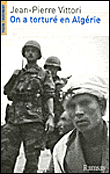 On a torturé en Algérie&nbsp;-&nbsp;Jean-Pierre Vittori