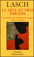Le seul et vrai paradis&nbsp;-&nbsp;Christopher Lasch