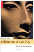 Akhénaton et son dieu&nbsp;-&nbsp;Nicholas Reeves