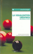 La visualisation créatrice&nbsp;-&nbsp;Anne-Béatrice Leygues