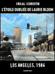 L'étoile oubliée de Laurie Bloom, Los Angeles 1984&nbsp;-&nbsp;Enki Bilal, Pierre Christin