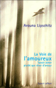 La voie de l'amoureux&nbsp;-&nbsp;Arouna Lipschitz
