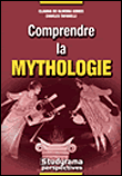 Comprendre la mythologie&nbsp;-&nbsp;Claudia de Oliveira Gomes, Charles Tafanelli