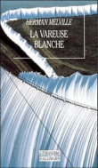 La vareuse blanche&nbsp;-&nbsp;Herman Melville