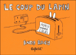 Le coup du lapin, T1&nbsp;-&nbsp;Andy Riley