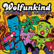 Wolfunkind&nbsp;-&nbsp;L'album de la maturité