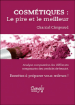 Cosmétiques, le pire et le meilleur Cosmétiques, le pire et le meilleur