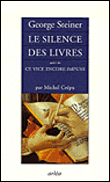 La haine du livre&nbsp;-&nbsp;George Steiner, Michel Crépu