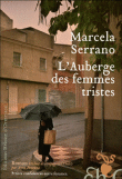 L'auberge des femmes tristes&nbsp;-&nbsp;Marcela Serrano