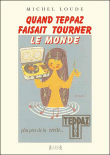 Quand Teppaz faisait tourner le monde