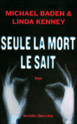 Seule la mort le sait&nbsp;-&nbsp;Michael Baden, Linda Kenney