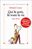 Qui lit petit, lit toute la vie&nbsp;-&nbsp;Rolande Causse
