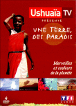Ushuaïa&nbsp;-&nbsp;Coffret  Ushuaïa tv présente une terre des paradis