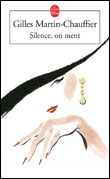 Silence, on ment&nbsp;-&nbsp;Gilles Martin-Chauffier