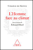 L'homme face au climat&nbsp;-&nbsp;Edouard Bard