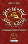 Encyclopédie des arts martiaux de l'Extrême-Orient&nbsp;-&nbsp;Gabrielle Habersetzer, Roland Habersetzer