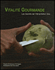 Vitalité gourmande, les secrets de l'alimentation vive&nbsp;-&nbsp;P. Gregoire
