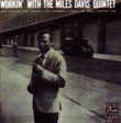 Workin' with the Miles Davis Quintet