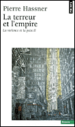 La Terreur et l'Empire&nbsp;-&nbsp;Pierre Hassner