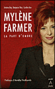 Mylène Farmer, la part d'ombre&nbsp;-&nbsp;Caroline Bee, Antoine Bioy, Benjamin Thiry