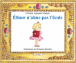 Elinor n'aime pas l'école&nbsp;-&nbsp;Marianne Barcilon